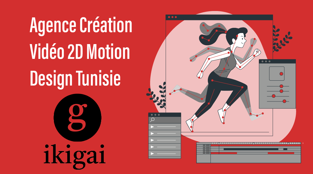 Ikigai Agence Création Vidéo 2d Motion Design Tunisie